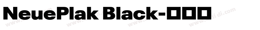 NeuePlak Black字体转换